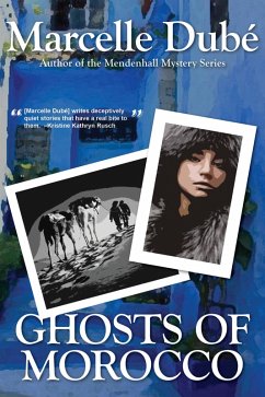 Ghosts of Morocco (eBook, ePUB) - Dube, Marcelle