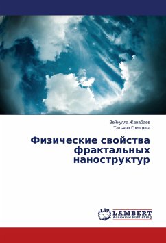 Fizicheskie svojstva fraktal'nyh nanostruktur - Zhanabaev, Zejnulla;Grevceva, Tat'yana