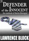 Defender of the Innocent: The Casebook of Martin Ehrengraf (eBook, ePUB)