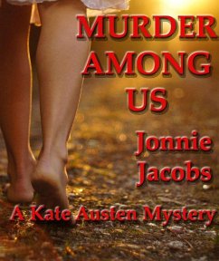 Murder Among Us (The Kate Austen Suburban Mysteries, #3) (eBook, ePUB) - Jacobs, Jonnie Murder Among Us (The Kate Austen Suburban Mysteries, #3) (eBook, ePUB) - Jacobs, Jonnie