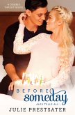 Before Someday- Alex Tells All (Double Threat Series, #9) (eBook, ePUB) Before Someday- Alex Tells All (Double Threat Series, #9) (eBook, ePUB)