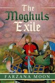 The Moghul Exile (eBook, ePUB)