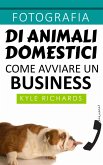 Fotografia di animali domestici: come avviare un business (eBook, ePUB)