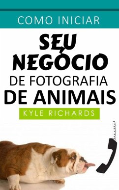 Cover Como iniciar seu negócio de fotografia de animais (eBook, ePUB)