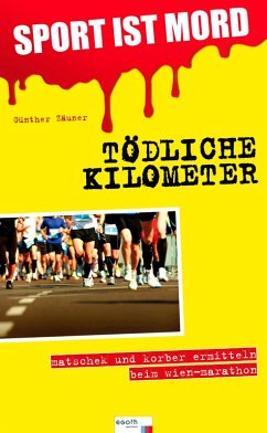 Sport ist Mord - Tödliche Kilometer (eBook, ePUB) - Zäuner, Günther