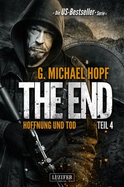 Hoffnung und Tod / The End Bd.4 (eBook, ePUB) - Hopf, G. Michael