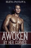 Awoken By Her Curves (The Awoken Series, #1) (eBook, ePUB) Awoken By Her Curves (The Awoken Series, #1) (eBook, ePUB)