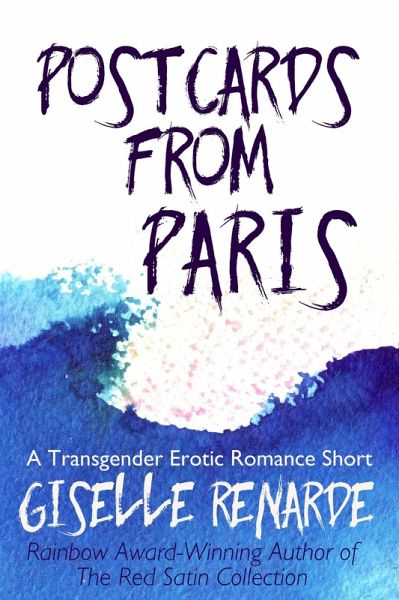 Postcards from Paris (Transgender and Genderqueer Erotic Romance) (eBook, ePUB)