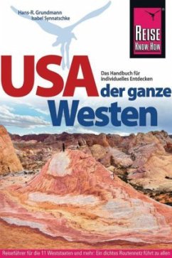 Reise Know-How USA - der ganze Westen - Grundmann, Hans-Rudolf;Synnatschke, Isabel