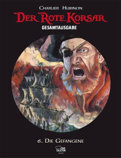 Der Pirat ohne Gesicht / Der Rote Korsar Gesamtausgabe Bd.6 - Charlier, Jean-Michel;Hubinon, Victor