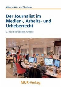 Der Journalist im Medien-, Arbeits- und Urheberrecht - Götz von Olenhusen, Albrecht