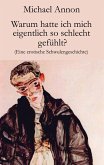 Warum hatte ich mich eigentlich so schlecht gefühlt? (eBook, ePUB) Warum hatte ich mich eigentlich so schlecht gefühlt? (eBook, ePUB)