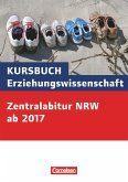 Kursbuch Erziehungswissenschaft: Zentralabitur ab 2017 Nordrhein-Westfalen