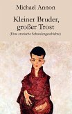 Kleiner Bruder, großer Trost (eBook, ePUB) Kleiner Bruder, großer Trost (eBook, ePUB)