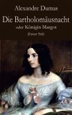 Die Bartholomäusnacht oder Königin Margot (Erster Teil) (eBook, ePUB)
