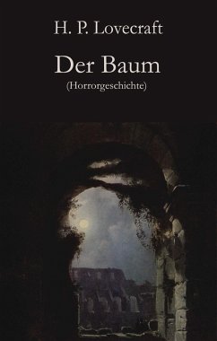 Der Baum (eBook, ePUB) - Lovecraft, H. P.