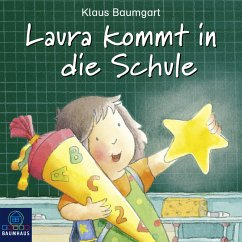 Laura kommt in die Schule / Laura Stern Bd.1 (MP3-Download) - Baumgart, Klaus