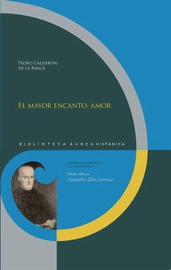 El mayor encanto, amor (eBook, ePUB) - Calderón De La Barca, Pedro