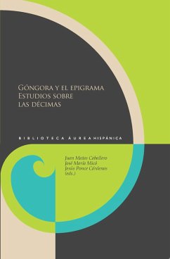 Góngora y el epigrama Estudios sobre las décimas (eBook, ePUB) - Matas Caballero, Juan; Micó, José María; Cárdenas, Jesús Ponce