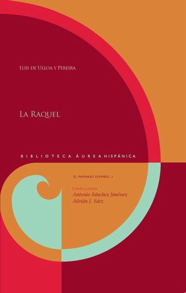 La Raquel. Estudio y edición de Antonio Sánchez Jiménez y Adrián J. Sáez (eBook, ePUB)