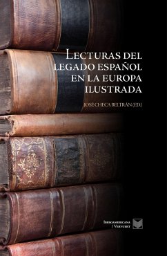 Lecturas del legado español en la Europa ilustrada (eBook, ePUB) - Checa Beltrán, José] (ed.