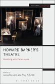 Howard Barker's Theatre: Wrestling with Catastrophe (eBook, PDF)