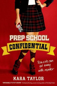 Prep School Confidential (eBook, ePUB) - Taylor, Kara