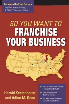 Cover So You Want To Franchise Your Business? (eBook, ePUB)