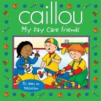 Caillou: My Day Care Friends (eBook, ePUB)