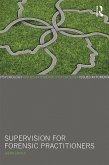 Supervision for Forensic Practitioners (eBook, ePUB) Supervision for Forensic Practitioners (eBook, ePUB)