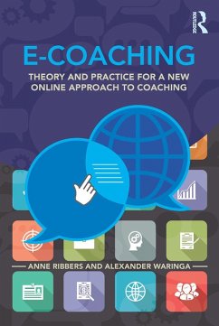E-Coaching (eBook, PDF) - Ribbers, Anne; Waringa, Alexander E-Coaching (eBook, PDF) - Ribbers, Anne; Waringa, Alexander
