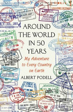 Around the World in 50 Years (eBook, ePUB) - Podell, Albert