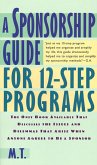 A Sponsorship Guide for 12-Step Programs (eBook, ePUB)