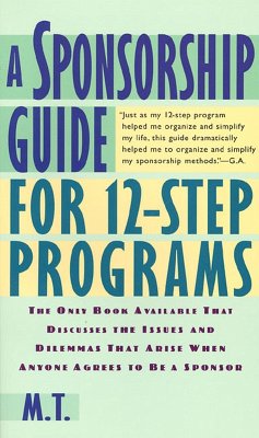 A Sponsorship Guide for 12-Step Programs (eBook, ePUB) - M. T.