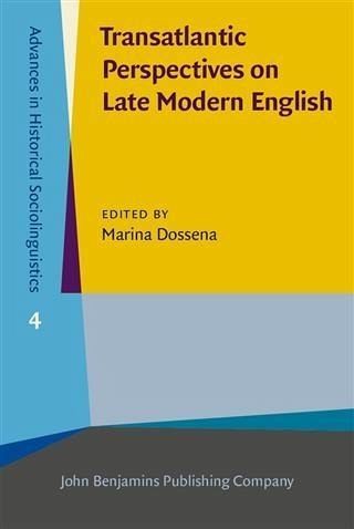 Transatlantic Perspectives on Late Modern English (eBook, PDF) Transatlantic Perspectives on Late Modern English (eBook, PDF)