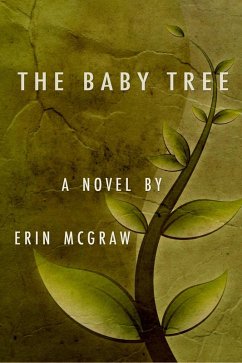 The Baby Tree (eBook, ePUB) - McGraw, Erin