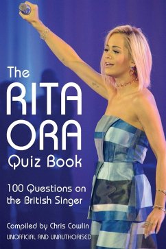 Rita Ora Quiz Book (eBook, ePUB) - Cowlin, Chris