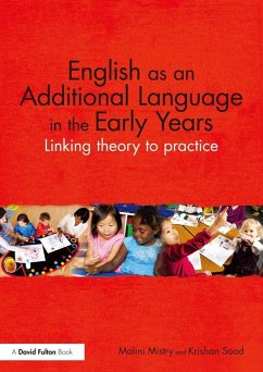 English as an Additional Language in the Early Years (eBook, ePUB) - Mistry, Malini; Sood, Krishan