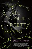 All Our Pretty Songs (eBook, ePUB) All Our Pretty Songs (eBook, ePUB)