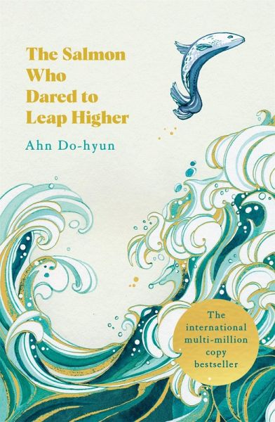The Salmon Who Dared to Leap Higher (eBook, ePUB) The Salmon Who Dared to Leap Higher (eBook, ePUB)