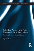 Individual Agency and Policy Change at the United Nations (eBook, ePUB)