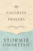 My Favorite Prayers (eBook, ePUB) My Favorite Prayers (eBook, ePUB)