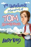 The Unfortunate Adventures of Tom Hillingthwaite (eBook, ePUB)
