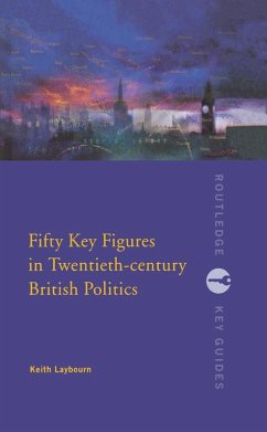 Fifty Key Figures in Twentieth Century British Politics (eBook, PDF) - Layborn, Keith