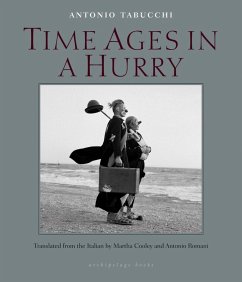 Time Ages in a Hurry (eBook, ePUB) - Tabucchi, Antonio