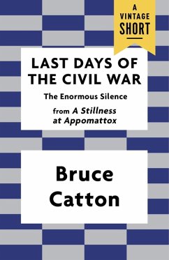 Last Days of the Civil War (eBook, ePUB) - Catton, Bruce