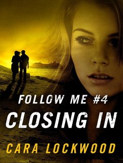 Cover Follow Me #4: Closing In (eBook, ePUB)