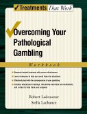 Overcoming Your Pathological Gambling (eBook, ePUB)