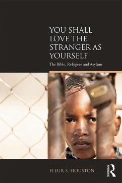 You Shall Love the Stranger as Yourself (eBook, PDF) - Houston, Fleur S