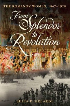 From Splendor to Revolution (eBook, ePUB) - Gelardi, Julia P.